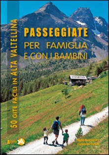 Passeggiate per famiglia e con i bambini in Alta Valtellina. 50 gite facili in Alta Valtellina.pdf