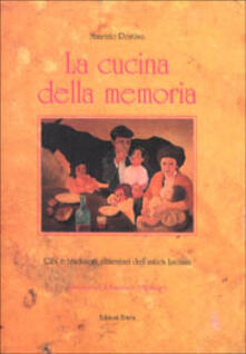 La cucina della memoria. Cibi e tradizioni alimentari dellantica Lucania.pdf