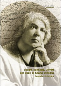 Image of Luoghi, paesaggi, uomini per voci di Grazia Deledda. Geografia e letteratura