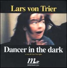 Libro Dancer in the dark Lars von Trier