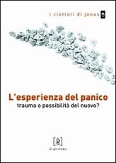 Libro L' esperienza del panico. Trauma o possibilità del nuovo? Alex Pagliardini
