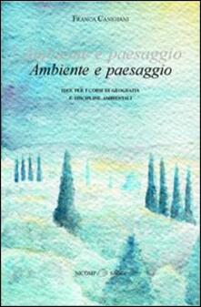 Ambiente e paesaggio. Idee per i corsi di geografia e discipline ambientali.pdf