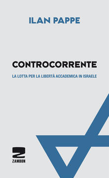 Controcorrente. La lotta per la libertà accademica.pdf