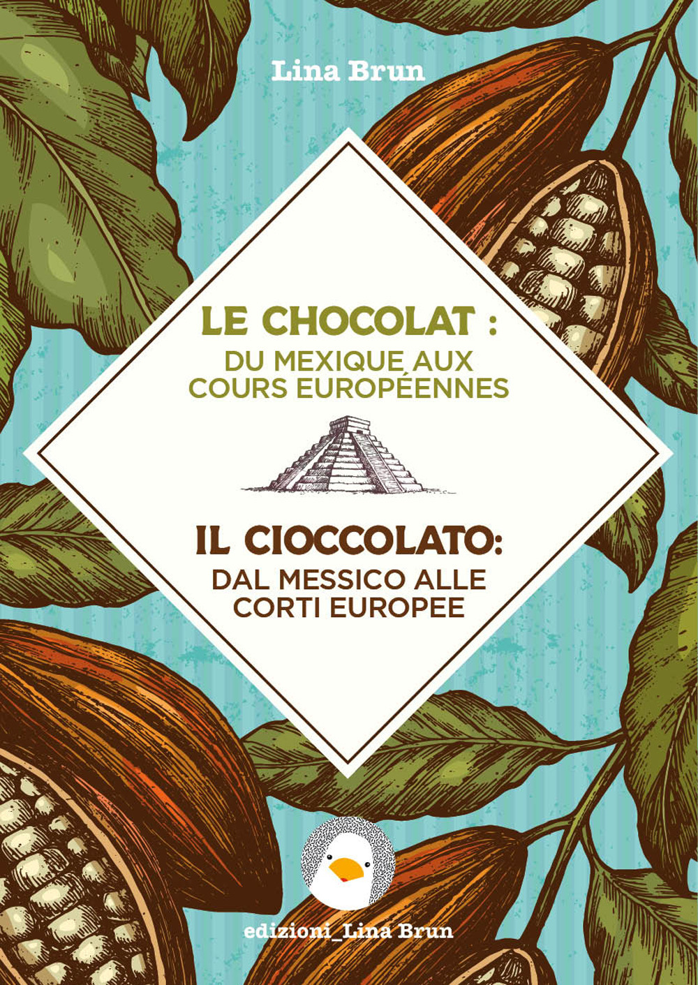 Image of Le chocolat: du Mexique aux cours européennes-Il cioccolato: dal Messico alle corti europee