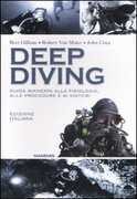 Libro Deep diving. Guida avanzata alla filosofia, alle procedure e ai sistemi Bret Gilliam Robert von Maier John Crea
