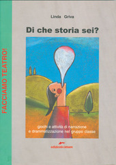 Copertina  Di che storia sei? : giochi e attivita di narrazione e drammatizzazione nel gruppo classe