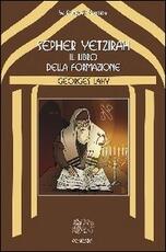 Libro Sepher Yetzirah. Il libro della formazione Georges Lahy