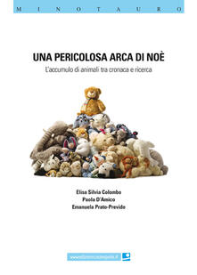 Una pericolosa Arca di Noè. Laccumulo di animali ta cronaca e ricerca.pdf