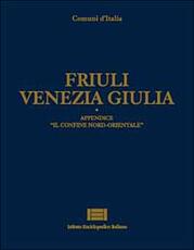Libro Comuni d'Italia. Vol. 9: Friuli Venezia Giulia.