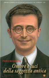 Copertina  Ombre e luci della saggezza antica. Commenti a Orazio e Cicerone : Opere complete di padre Mariano da Torino. III