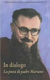 Copertina  In Dialogo. La posta di padre Mariano : Opere complete di padre Mariano da Torino. IV