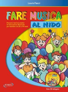 Fare musica al nido. Percorsi teorico-pratici di educazione musicale per bambini da 20 a 36 mesi. Con CD Audio.pdf