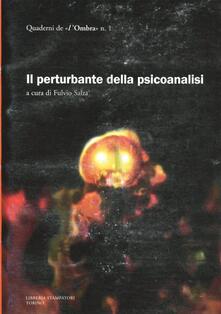 Il perturbante della psicoanalisi.pdf