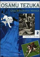 Libro Una biografia manga. Il sogno di creare fumetti e cartoni animati. Vol. 2 Osamu Tezuka