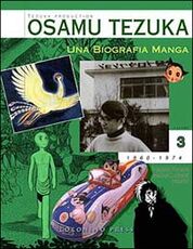 Libro Una biografia manga. Il sogno di creare fumetti e cartoni animati. Vol. 3 Osamu Tezuka