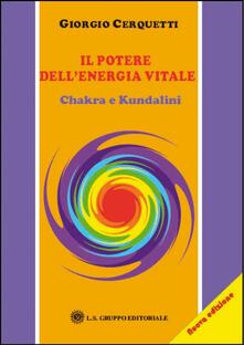 Il potere dellenergia vitale. Chakra e kundalini.pdf
