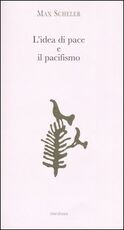 Libro L' idea di pace e il pacifismo Max Scheler
