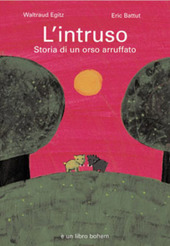 Copertina  L'intruso : storia di un orso arruffato