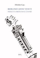 Libro Berlino anni Venti. Progetti urbani per il centro Michele Caja