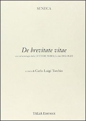 Copertina  De brevitate vitae : con un'antologia dalle Lettere morali e dai Dialoghi