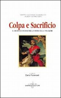 Image of Colpa e sacrificio. Il sacrificio vicario nella storia delle religioni