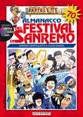 Libro Almanacco del festival di Sanremo. Storia del festival alla vigilia della 70ª edizione Marino Bartoletti Lucio Mazzi