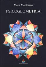 Libro Psicogeometria. Dattiloscritto inedito Maria Montessori