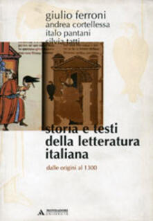 Storia e testi della letteratura italiana. Vol. 1: Dalle origini al 1300..pdf