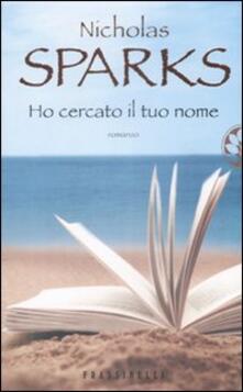 Ho Cercato Il Tuo Nome Nicholas Sparks Libro Frassinelli I Blu Ibs