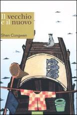 Libro Il vecchio e il nuovo Congwen Shen