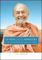 Libro La fede è la mia armatura. La vita di Swami kriyananda, un guerriero spirituale Devi Novak