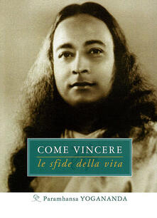 Come vincere le sfide della vita.pdf