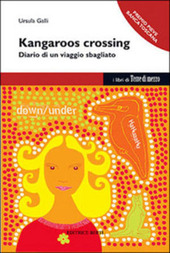 Copertina  Kangaroos crossing : diario di un viaggio sbagliato