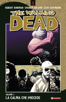 La calma che precede. The walking dead. Vol. 7.pdf
