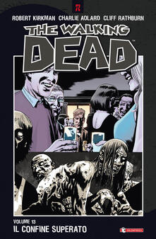 Il confine superato. The walking dead. Vol. 13.pdf