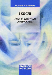 I sogni. Cosa ci vogliono comunicare?.pdf