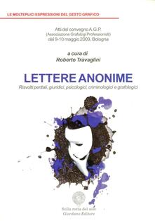 Lettere anonime. Risvolti peritali, giuridici, psicologici, criminologici e grafologici.pdf
