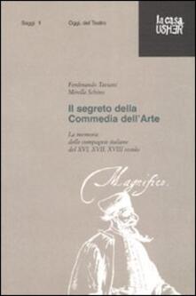 Il segreto della commedia dellarte. La memoria delle compagnie italiane del XVI, XVII e XVIII secolo.pdf