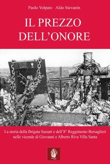 Il prezzo dellonore. La storia della Brigata Sassari e dell8° Reggimento Bersaglieri nelle vicende di Giovanni e Alberto Riva Villa Santa.pdf