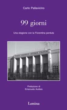 Novantanove giorni. Una stagione con la Fiorentina perduta.pdf