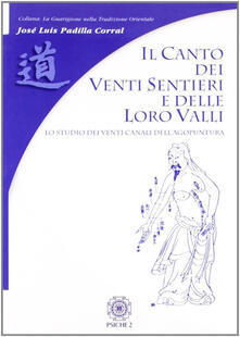 Il canto dei venti sentieri e delle loro valli. Lo studio dei venti canali dellagopuntura.pdf