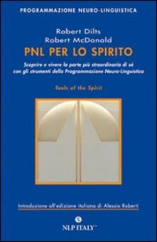 Pdf Ita Pnl Per Lo Spirito Scoprire E Vivere La Parte Piu Strordinaria Di Se Con Gli Strumenti Della Programmazione Neuro Linguistica Pdf Game