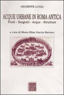 Acque urbane in Roma antica. Fonti, sorgenti e strutture.pdf