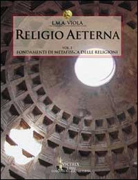 Image of Religio aeterna. Vol. 1: Fondamenti di metafisica delle religioni.