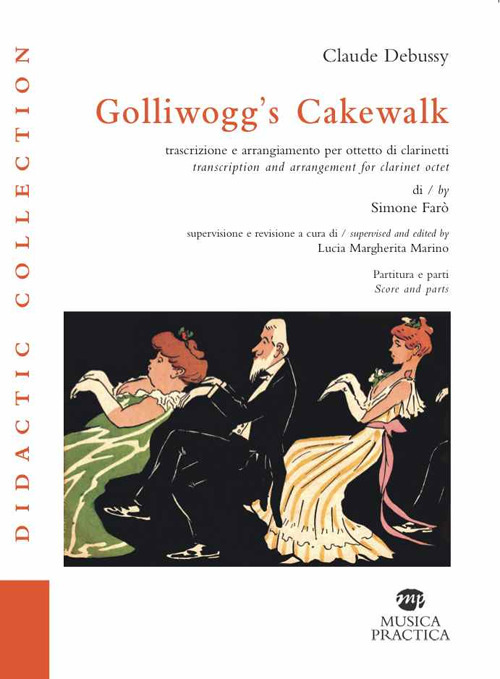 Image of Golliwogg's Cakewalk. Trascrizione e arrangiamento per ottetto di clarinetti. Ediz. italiana e inglese