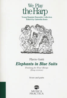Elephants in blue suits. Fantasy for four harps. (Easy version). Score and parts.pdf