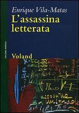 Libro L' assassina letterata Enrique Vila-Matas
