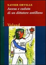 Libro Ascesa e caduta di un dittatore antillano Xavier Orville
