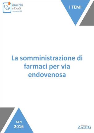 Farmaci E Infermiere Un Prontuario Per La Somministrazione.La Somministrazione Di Farmaci Per Via Endovenosa Nicotera Raffaella Ebook Epub Ibs