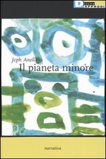 Libro Il pianeta minore Jeph Anelli